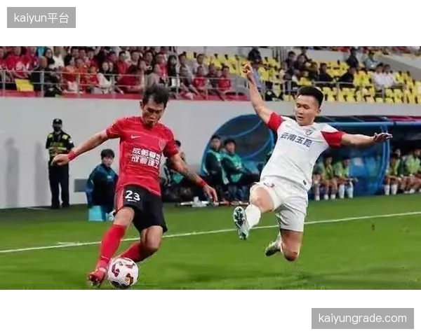 西南三队成都、重庆、云南半程表现强势，中超联赛版图迎来西进新格局。